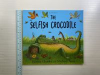 THE SELFISH CROCODILE by Faustin Charles Paperback book หนังสือนิทานปกอ่อนภาษาอังกฤษสำหรับเด็ก (มือสอง)