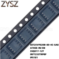 1PCS  SOP8-SST25VF020B-80-4C-SAE A78SE-IN/SN 3SQ017-12T IRF7233TRPBF IPS181 Electronic components