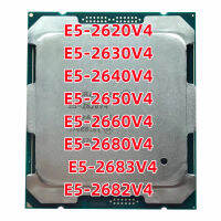 โปรเซสเซอร์ Xeon E5-2620V4 E5 2620V4 2630V4 2640V4 2650V4 2660V4 2680V4 2683V4 2682V 4เครื่องประมวลผลซีพียู