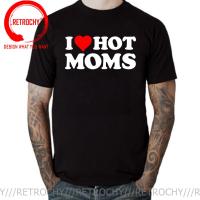 Funny I Love Hot Moms Tshirt Funny Red Heart Love Moms T-Shirt Men Casual Printed T Shirt Dominant Cotton Mens Tops Tee T-Shirts