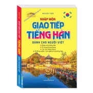 Sách - Nhập Môn Giao Tiếp Tiếng Hàn Dành Cho Người Việt