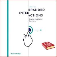 In order to live a creative life. ! Branded Interactions : Creating the Digital Experience [Hardcover]หนังสือภาษาอังกฤษมือ1(New) ส่งจากไทย