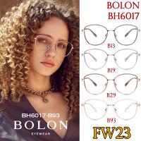 FW23 BOLON กรอบแว่นสายตา รุ่น BH6017 B13 B19 B29 B93 [ฺTR+Alloy/β-Titanium] แว่นของญาญ่า แว่นของเจเจ โบลอน แว่นสายตา สายตาสั้น สายตายาว สายตาเอียง