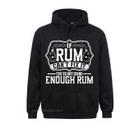 Womens If Rum CanT Fix It YouRe Not Using Enough Rum Funny Rum Streetwear Hoodie Customized Fitted Hoodies For Women Size Xxs-4Xl