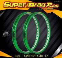 ล้อ Super Drag สีเจาะตาขนาด 1.2 - 1.4 ของแท้สีสวย