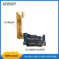 SZWXZY ของแท้สำหรับ XPS 13 9343 9350 9360เครื่องอ่านการ์ดสวิทช์ USB 0H2P6T LS-C881P บอร์ดพร้อมสายเคเบิล LF-B441P จัดส่งเร็ว