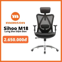 [The Manson] SIHOO M18 - Ghế lưới văn phòng thiết kế công thái học Ergonomic, đỡ thắt lưng nâng hạ, điều chỉnh cột sống