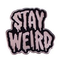 C2682 Stay weird Halloween Enamel Pin Brooch Badges on Backpack Clothes Lapel Pin Decoration Gift for Friend Jewelry Accessories Fashion Brooches Pins
