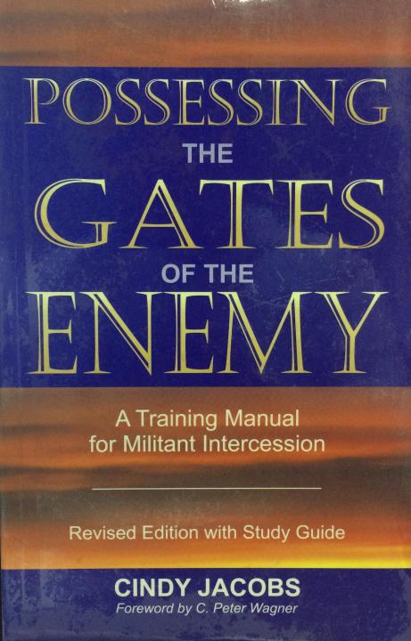 possessing-the-gates-of-the-enemy-a-training-manual-for-militant-intercession