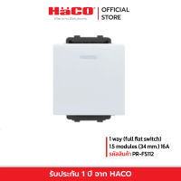 HACO 1 way (full flat switch) 1.5 โมดูล (34 mm.) 16แอมป์ 250โวลต์ รุ่น PR-FS112