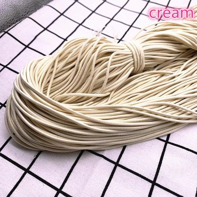❈✕▩ New 5yards 2mm 2.5mm Cream High Elastic Round Elastic Band Rubber Band Elastic Cord for Jewelry Making Diy Accessories