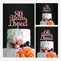 Rose Gold Mirror Gold 607080 Years Loved Cake Topper Happy Birthday Anniversary Party Decoration Premium Quality Acrylic