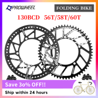 PROWHEEL 130BCD พับจักรยาน Chainring 56ครั้ง58ครั้ง60ครั้งเฟืองพับจักรยานแคบกว้าง Chainwheel 56Y 58Y 60Y อลูมิเนียม