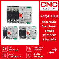 CNC YCQ4-100E Series 2P 3P 4P Din Rail ATS Dual Power Automatic Transfer Switch สวิตช์เลือกไฟฟ้า Uninterrupted Power