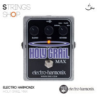 เอฟเฟคกีตาร์ Electro Harmonix HOLY GRAIL MAX