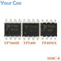 5ชิ้น TP4056X TP7660H TP5400 SOIC-8 1A อินเวอร์เตอร์ที่ชาร์จลิเธียมชิป IC