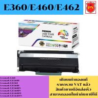 ตลับหมึกโทนเนอร์ Lexmark E360/E460/E462 (เทียบเท่าราคาพิเศษ) FOR Lexmark E260,E260D,E360,E360D,E360DN,E460DN,E460DW