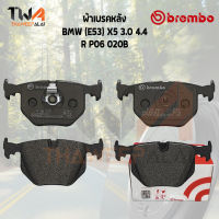 Brembo Black ผ้าเบรคหลัง Bmw (E53) X5 3000 4400 P06 020B