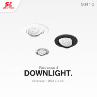 SL LIGHTING โคมไฟดาวน์ไลท์ แบบฝังฝ้า ทรงกลม SL-6-513 ปรับหน้าได้ ขั้ว G5.3 MR16