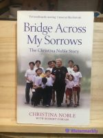 [EN] นิยาย  ภาษาอังกฤษ Bridge Across My Sorrows Paperback – July 2, 2013 by Christina Noble (Author)