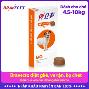 Bravecto chó 4.5-10kg Thuốc trị ve ghẻ, viêm da, demodex cho chó