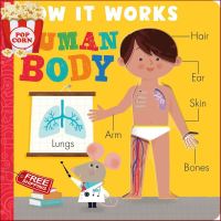 Beauty is in the eye !  How it Works: Human Body (Board Book) [Hardcover]