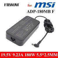 อะแดปเตอร์แล็ปท็อป19.5V 9.23A 5.5*2.5มม. 180W สำหรับ MSI GE72VR GS63VR WS63VR GS43VR GT70 ADP-180MB F Charger