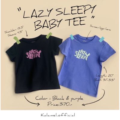 เสื้อยืด Baby tee ผู้หญิง Lazy sleepy by kalamel.official สกีนน่ารัก ผ้าดี สีก็น่ารัก cotton100