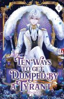 หนังสืออังกฤษใหม่Ten Ways to Get Dumped by a Tyrant: Volume II (Light Novel) (Ten Ways to Get Dumped by a Tyrant") &amp;lt;2&amp;gt; [Paperback]