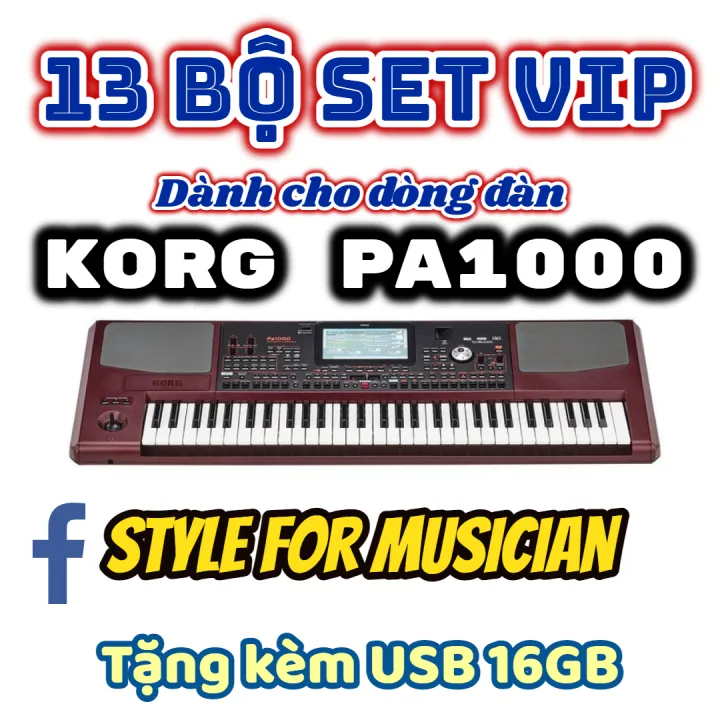 13 bộ SET VIP dành cho đàn Organ KORG PA1000 tặng kèm USB 16GB Bảo hành 5 năm