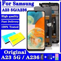 6.6 ต้นฉบับสำหรับ Samsung Galaxy A23 5G หน้าจอดิจิตอลสัมผัสหน้าจอ LCD A236สำหรับ Samsung A236U A236U1 A236B A236B /Ds LCD