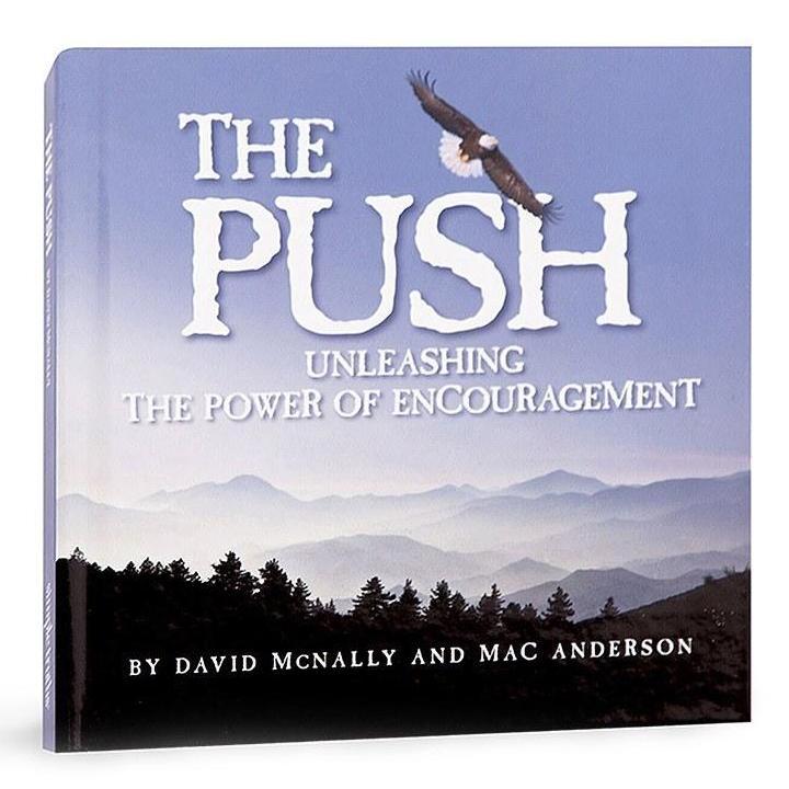 The Push: Unleashing The Power of Encouragement