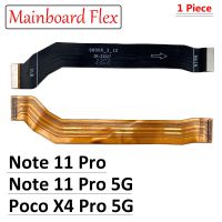 ต้นฉบับสำหรับ Xiaomi Poco X4 Pro 5G / Redmi Note 11 Pro 5G หน้าจอหลักของ FPC จอ LCD เชื่อมต่อสายพานเมนบอร์ดอะไหล่