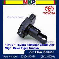 ***ราคาพิเศษ***ของใหม่ 100%  AIR FLOW SENSOR TOYOTA  " ตัวE " Toyota Vios Fortuner Commuter Vigo  Tiger Innova  รหัสแท้ :22204-0C020 พร้อมจัดส่ง