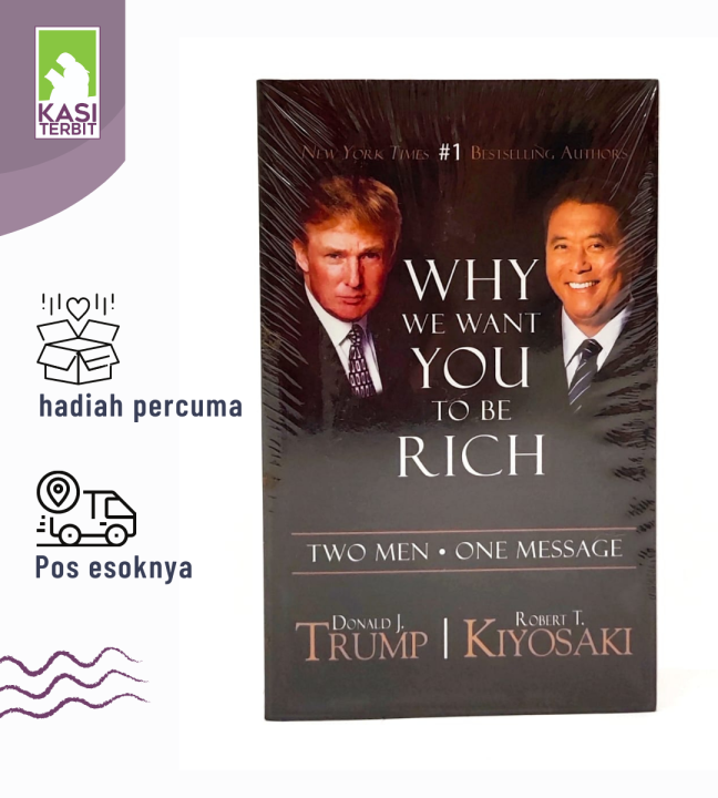 Why We Want You To Be Rich Two Men One Message Robert T Kiyokasi