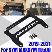 รถมอเตอร์ไซด์ศัพท์สมาร์ทสนับสนุนยืน H Older นำทาง GPS ยึดแผ่นสำหรับ SYM MAXSYM TL 500 TL500 2019 2020 2021อุปกรณ์เสริม