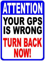 โปรดทราบว่า GPS ของคุณหันหลังกลับผิดในตอนนี้ลงชื่อ X โลหะช่วยให้การจราจรที่ไม่มีใครผลิตในสหรัฐ