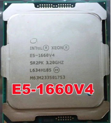 Xeon E5-1660v4 E5 1660 V4 3.20GHZ 20M 8-แกน LGA2011-3 E5 1660v4เดสก์ท็อป CPU Processor