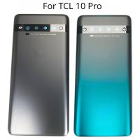 สำหรับ TCL 10Pro เคสปลอกหุ้มช่องหลังฝาหลังปิดโทรศัพท์สำหรับ TCL 10 Pro T799 T799B ฝาหลัง T799H พร้อมโลโก้อะไหล่สำหรับซ่อม