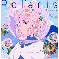 Woo Wow ! &amp;gt;&amp;gt;&amp;gt; Polaris: The Art of Meyoco