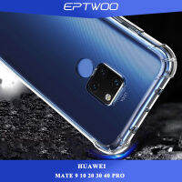 EPTWOOสำหรับHUAWEI MATE 9 10 20 30 40 50 PRO เคสโทรศัพท์บางป้องกันรอยขีดข่วนล้างที่มีความยืดหยุ่นTPUซิลิโคนใสสี่มุมกันชนเคสป้องกันปกFS-00