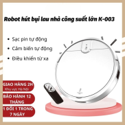HÀNG CHÍNH HÃNG Robot Hút Bụi Lau Nhà K003, Robot Hút Bụi Tự Động Thông