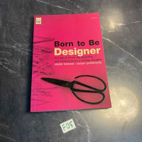 หนังสือ (มือสอง) BORN TO BE DESIGNER - เพชรยุพา บูรณ์สิริจรุงรัฐ