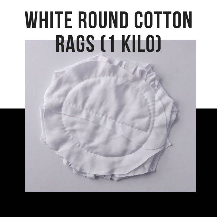 WHITE ROUND COTTON RAGS (1 KILOGRAM) Lazada PH
