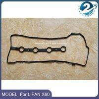 ปะเก็นฝาครอบวาล์วเครื่องยนต์เริ่มต้นสำหรับ LIFAN X60ซีลฝาครอบวาล์วเก่า