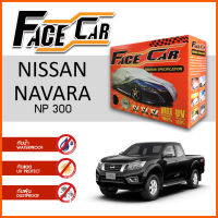 ผ้าคลุมรถ ส่งฟรี NISSAN NAVARA NP300 ตรงรุ่น กล่อง FACE CAR ผ้า HISORON อย่างดีหนาพิเศษ ป้องกันแดด ป้องกันฝน ป้องกันฝุ่น