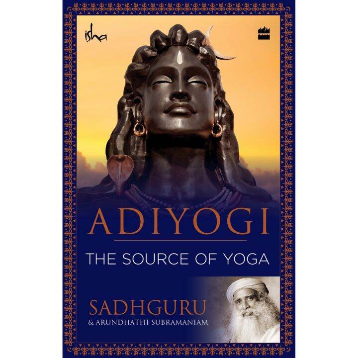 Adiyogi: The Source Of Yoga By Sadhguru | Lazada