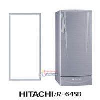 ขอบยางตู้เย็น Hitachi รุ่น R-64SB ของแท้