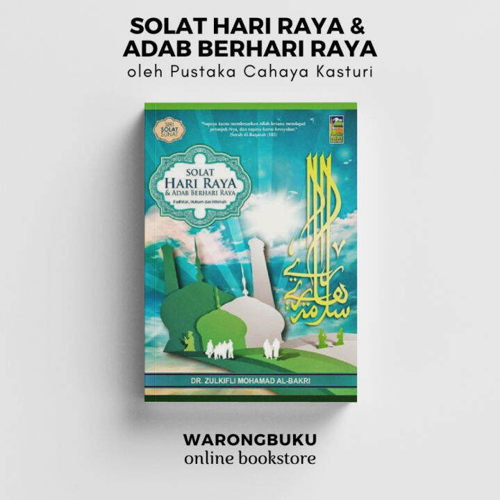 Pustaka Cahaya Kasturi - Siri Solat Sunat : Solat Hari Raya & Adab ...