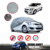 ผ้าคลุมรถ ส่งฟรี SUZUKI SWIFT 2012-2022 ตรงรุ่น ทำจากวัสดุ อย่างดีหนาพิเศษ  ป้องกันแดด ป้องกันฝน ป้องกันฝุ่น